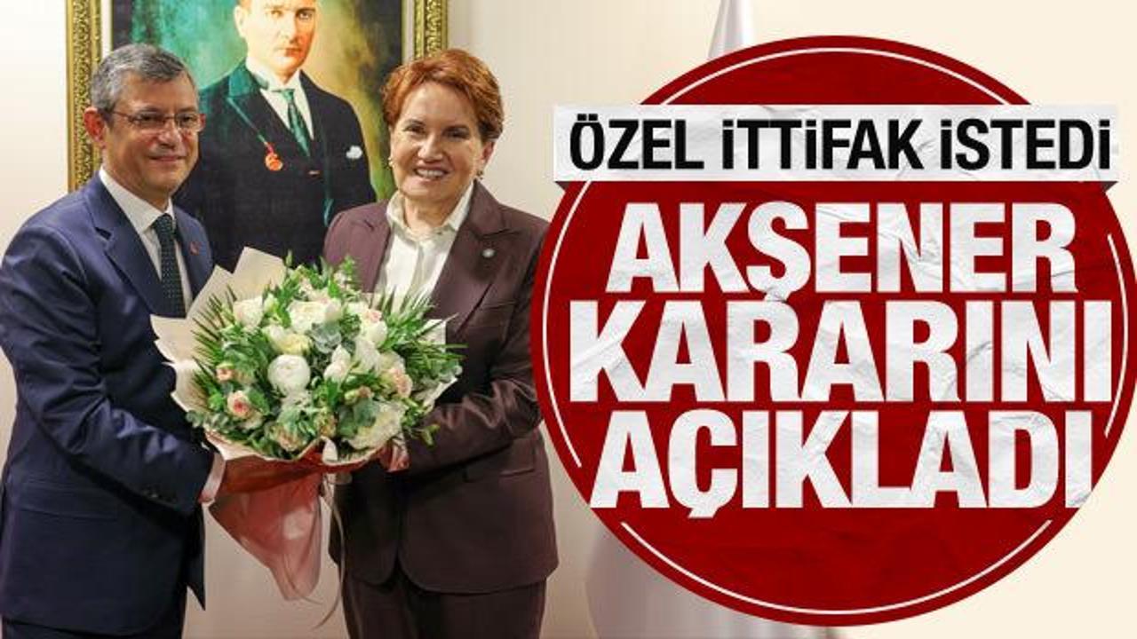 Akşener’den Özel’in ittifak çağrısına yanıt