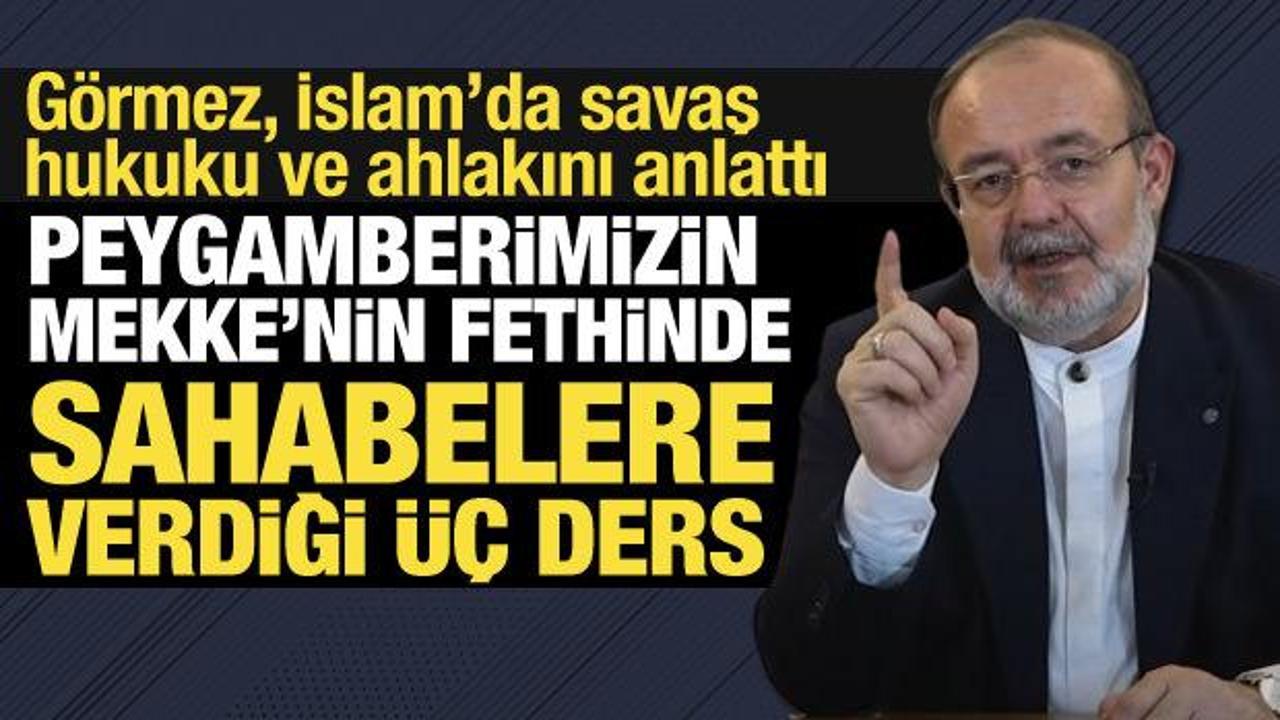 İslam’da savaş hukuku ve savaş ahlakı: Peygamberimizin sahabeye verdiği üç ders