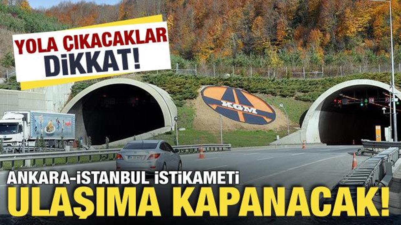 Yola çıkacaklar dikkat! Bolu Dağı Tüneli Ankara-İstanbul yönü ulaşıma kapatılacak
